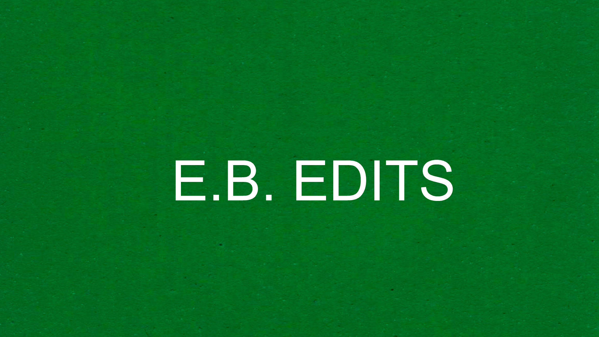E.B. Edits